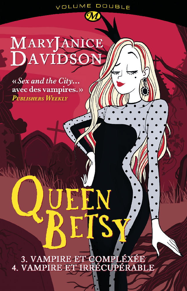 Queen Betsy - volume double : Vampire et compléxée /   Vampire et irrécupérable