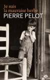 Je suis la mauvaise herbe…
