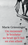 On reconnait le bonheur au bruit qu'il fait en s'en allant