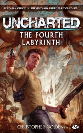 Uncharted : Le Quatrième Labyrinthe