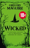Wicked : la Véritable Histoire de la Méchante Sorcière de l'Ouest - 10 ans 10 euros