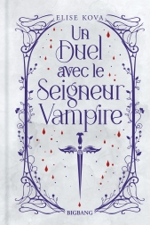 Un duel avec le seigneur vampire (édition reliée)